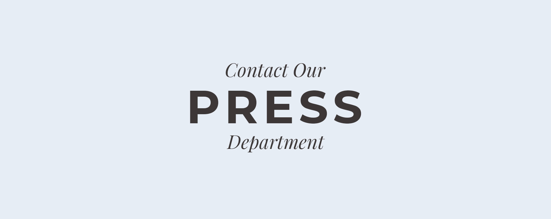 Contact Our Press Department
